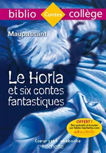 Le horla et six contes fantastiques