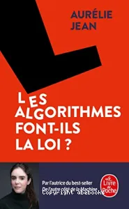 Algorithmes font-ils la loi ? (Les)