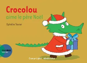 Crocolou aime le père Noël