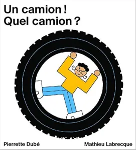 Un camion ! Quel camion ?