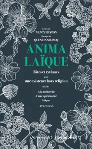 Anima laïque ; suivi de À la recherche d'une spiritualité laïque