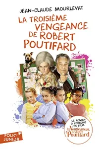 La troisième vengeance de Robert Poutifard