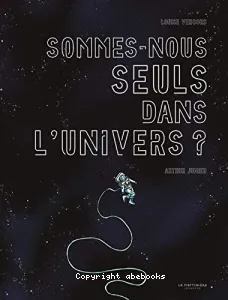 Sommes-nous seuls dans l'Univers ?