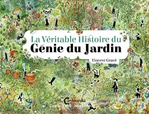 La Véritable Histoire du Génie du Jardin