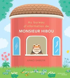 Au bureau d'information de monsieur Hibou