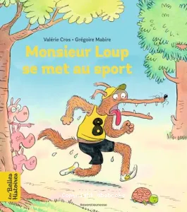 Monsieur Loup se met au sport