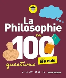 Philosophie en 100 questions pour les nuls (La)