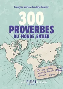 300 proverbes du monde entier