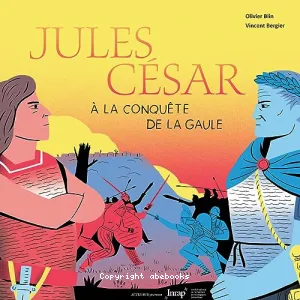 Jules César à la conquête de la Gaule