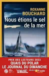 Nous étions le sel de la mer