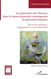 La (ré)écriture de l'histoire dans le roman marocain contemporain d'expression française