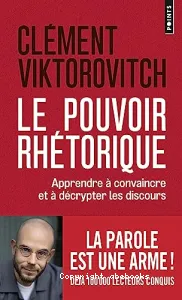 Le pouvoir rhétorique