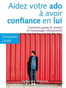 Aidez votre ado à avoir confiance en lui