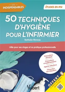 Les 50 techniques d'hygiène pour l'infirmier