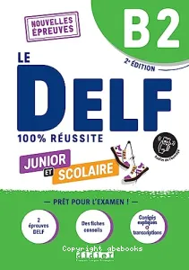 DELF junior et scolaire B2 (Le)