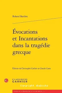 Évocations et incantations dans la tragédie grecque