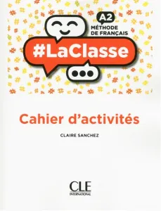 #LaClasse - Cahier d'activités A2