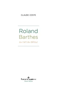 Roland Barthes ou l'art du détour