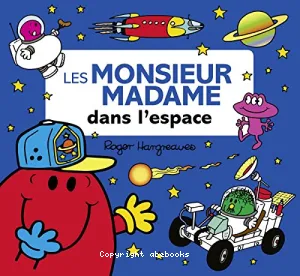 Les monsieur madame dans l'espace