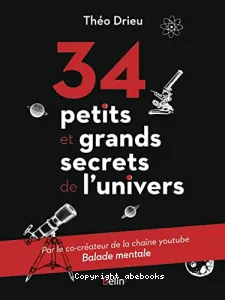 34 petits et grands secrets de l'univers