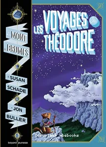 Voyages de Théodore (Les)