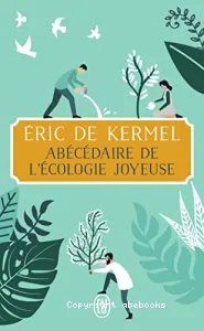 Abécédaire de l’écologie joyeuse