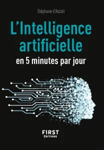 Intelligence artificielle en 5 minutes par jour (L')