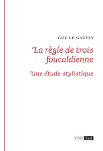 La règle de trois foucaldienne