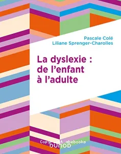 La dyslexie de l'enfant à l'adulte