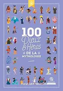 100 dieux et héros de la mythologie