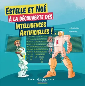 Estelle et Noé à la découverte des intelligences artificielles !