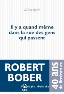 Il y a quand même dans la rue des gens qui passent