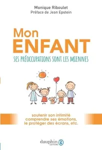 Mon enfant, ses préoccupations sont les miennes