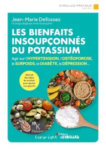 Bienfaits insoupçonnés du potassium (Les)