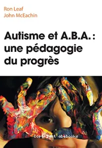 Autisme et ABA : une pédagogie du progrès