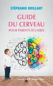 Guide du cerveau pour parents éclairés