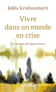 Vivre dans un monde en crise