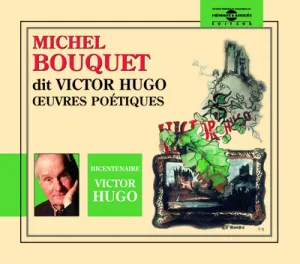 Michel Bouquet lit Victor Hugo ; oeuvres poétiques