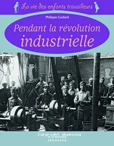 Pendant la révolution industrielle