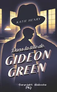 Dans la tête de Gideon Green