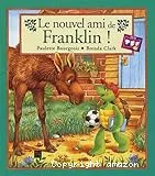 Le nouvel ami de Franklin !