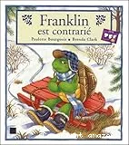 Franklin est contrarié