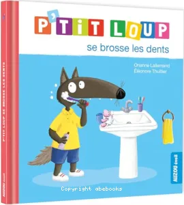 P'tit Loup se brosse les dents