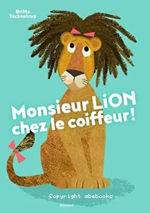 Monsieur Lion chez le coiffeur !