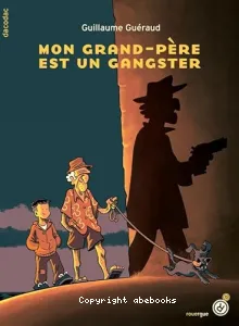 Mon grand-père est un gangster