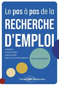 Pas à pas de la recherche d'emploi (Le)