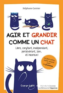 Agir et grandir comme un chat