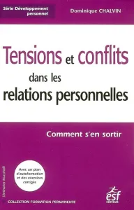 Tensions et conflits dans les relations personnelles