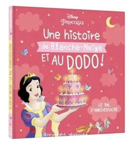 Une Histoire de Blanche-Neige, et au dodo !