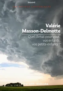 Quel climat pour vous, vos enfants, vos petits-enfants ?